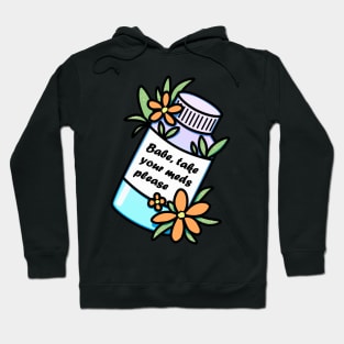 Medicine bottle with reminder and orange flowers Hoodie